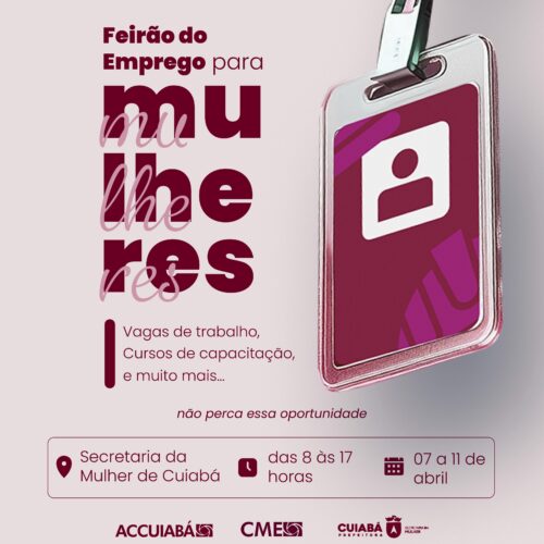 Conselho da Mulher Empresária da ACCuiabá apoia Feirão de Empregos da Secretaria da Mulher da capital